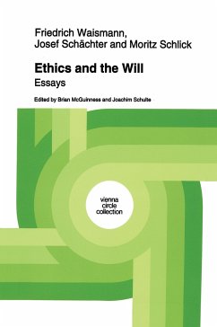 Ethics and the Will - Waismann, Friedrich;Schächter, Josef;Schlick, Moritz