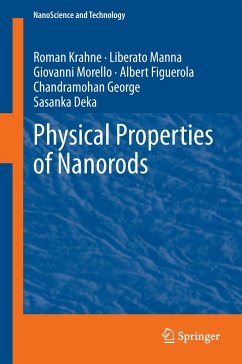 Physical Properties of Nanorods - Krahne, Roman; Manna, Liberato; Deka, Sasanka; Figuerola, Albert; George, Chandramohan; Morello, Giovanni