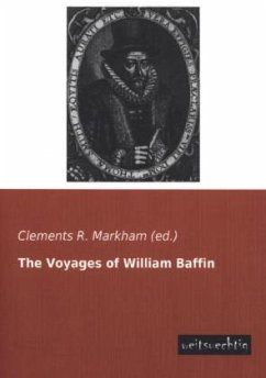 The Voyages of William Baffin - Markham (ed., Clements R.