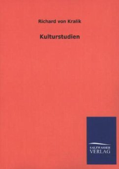 Kulturstudien - Kralik, Richard von