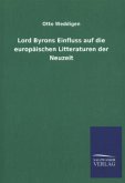 Lord Byrons Einfluss auf die europäischen Litteraturen der Neuzeit