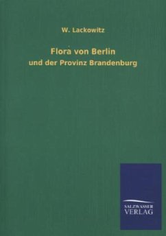 Flora von Berlin - Lackowitz, W.