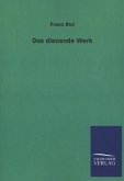 Das dienende Werk