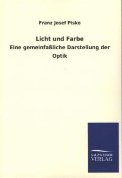 Licht und Farbe - Pisko, Franz J.