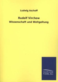 Rudolf Virchow - Aschoff, Ludwig