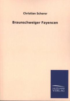 Braunschweiger Fayencen - Scherer, Christian