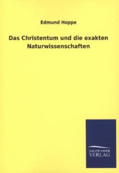 Das Christentum und die exakten Naturwissenschaften - Hoppe, Edmund