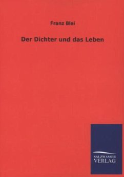 Der Dichter und das Leben - Blei, Franz