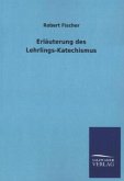 Erläuterung des Lehrlings-Katechismus