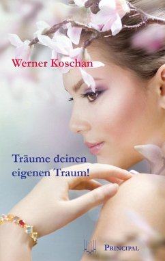 Cover Träume deinen eigenen Traum! (eBook, ePUB)