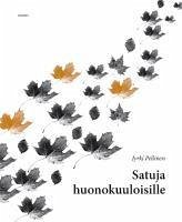 Satuja huonokuuloisille - Pellinen, Jyrki