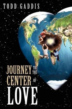 Journey to the Center of Love - Gaddis, Todd