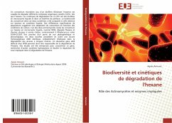 Biodiversité et cinétiques de dégradation de l'hexane - Amouric, Agnès