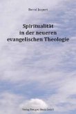 Spiritualität in der neueren evangelischen Theologie