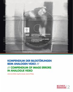 Kompendium der Bildstörungen beim analogen Video, m. DVD-ROM. Compendium of Image Errors in Analogue Video - Gfeller, Johannes;Jarczyk, Agathe;Phillips, Joanna