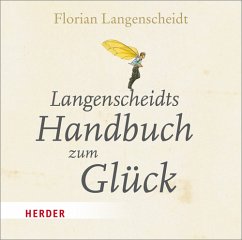 Langenscheidts Handbuch zum Glück - Langenscheidt, Florian