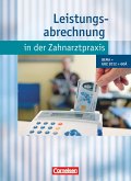 Leistungsabrechnung in der Zahnarztpraxis - Neubearbeitung (mit GOZ 2012). Schülerbuch