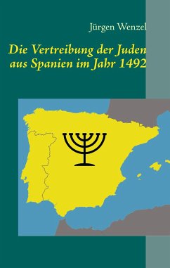 Die Vertreibung der Juden aus Spanien im Jahr 1492 - Wenzel, Jürgen