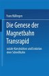 Die Genese der Magnetbahn Transrapid - Bild 1