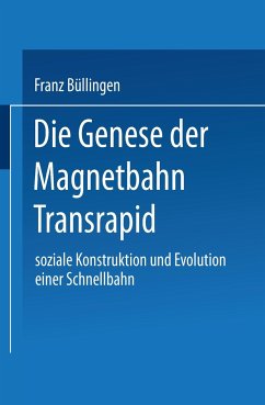 Die Genese der Magnetbahn Transrapid - Büllingen, Franz