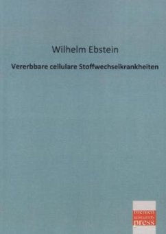 Vererbbare cellulare Stoffwechselkrankheiten - Ebstein, Wilhelm