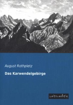 Das Karwendelgebirge - Rothpletz, August