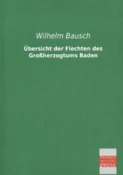 Übersicht der Flechten des Großherzogtums Baden - Bausch, Wilhelm