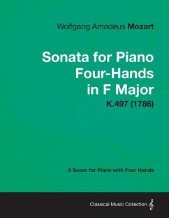 Sonata for Piano Four-Hands in F Major - A Score for Piano with Four Hands K.497 (1786) - Mozart, Wolfgang Amadeus