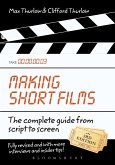 Making Short Films, Third Edition Making Short Films, Third Edition