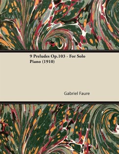 9 Préludes Op.103 - For Solo Piano (1910) - Fauré, Gabriel