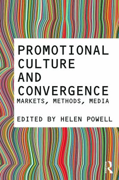 Promotional Culture and Convergence - Powell, Helen
