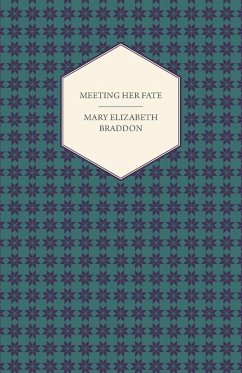 Meeting Her Fate - Braddon, Mary Elizabeth