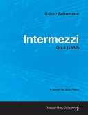Intermezzi - A Score for Solo Piano Op.4 (1832)