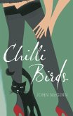 Chilli Birds: From Suburbia to Island King