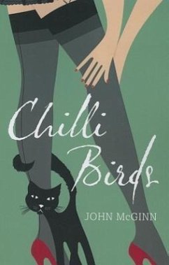 Chilli Birds: From Suburbia to Island King - McGinn, John