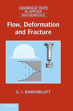 Flow, Deformation and Fracture - Barenblatt, Grigory Isaakovich