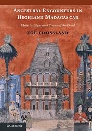 Ancestral Encounters in Highland Madagascar - Crossland, Zoë