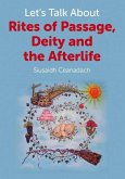 Let's Talk about Rites of Passage, Deity and the Afterlife