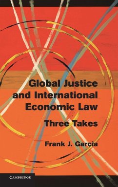 Global Justice and International Economic Law - Garcia, Frank J.