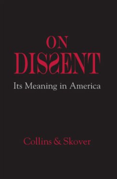 On Dissent: Its Meaning in America - Collins, Ronald K. L.; Skover, David M.