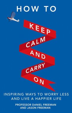 How to Keep Calm and Carry On - Freeman, Jason;Freeman, Daniel