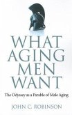 What Aging Men Want: The Odyssey as a Parable of Male Aging