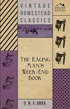 The Racing Man's Week-End Book - Brock, D. W.