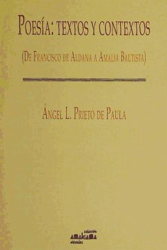 Poesía : textos y contextos : de Francisco de Aldana a Amalia Bautista - Prieto De Paula, Ángel Luis