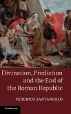 Divination, Prediction and the End of the Roman Republic