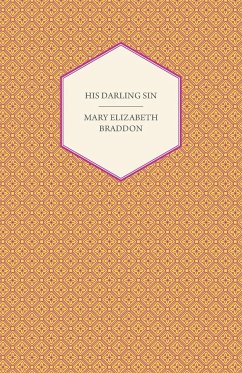 His Darling Sin - Braddon, Mary Elizabeth