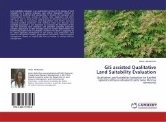 GIS assisted Qualitative Land Suitability Evaluation