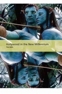 Hollywood in the New Millennium - Balio, Tino