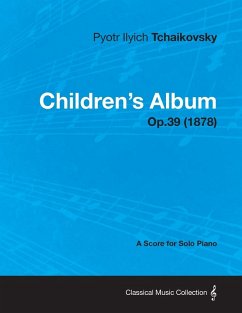 Cover Children's Album - A Score for Solo Piano Op.39 (1878)