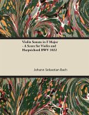 Violin Sonata in F Major - A Score for Violin and Harpsichord BWV 1022